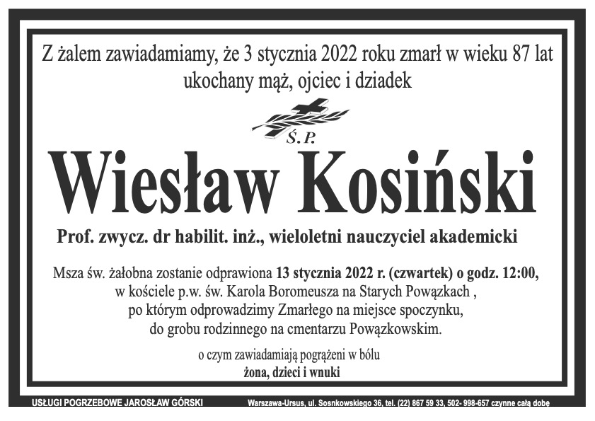 Z żalem zawiadamiamy, że 3 stycznia 2022 roku zmarł w wieku 87 lat Prof. zw. dr hab. inż. Wiesław Kosiński.