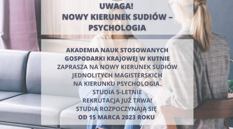 NOWY KIERUNEK - PSYCHOLOGIA (studia 5 Letnie). - Akademia Nauk ...